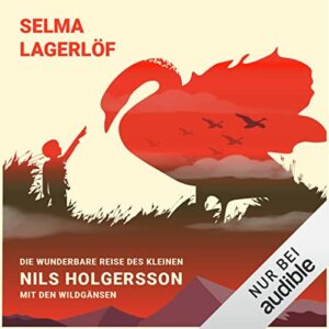 Cover von Die wunderbare Reise des kleinen Nils Holgersson mit den Wildgänsen